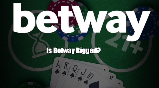 Is Betway Rigged?