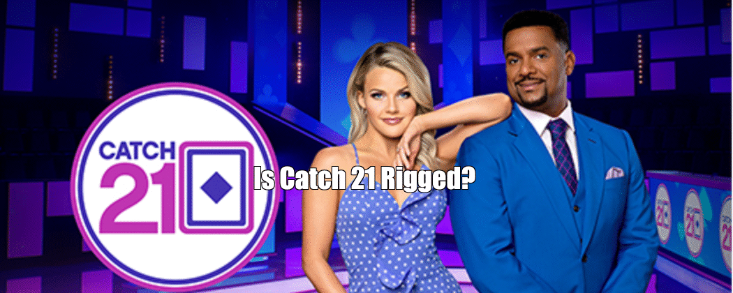 Is Catch 21 Rigged?